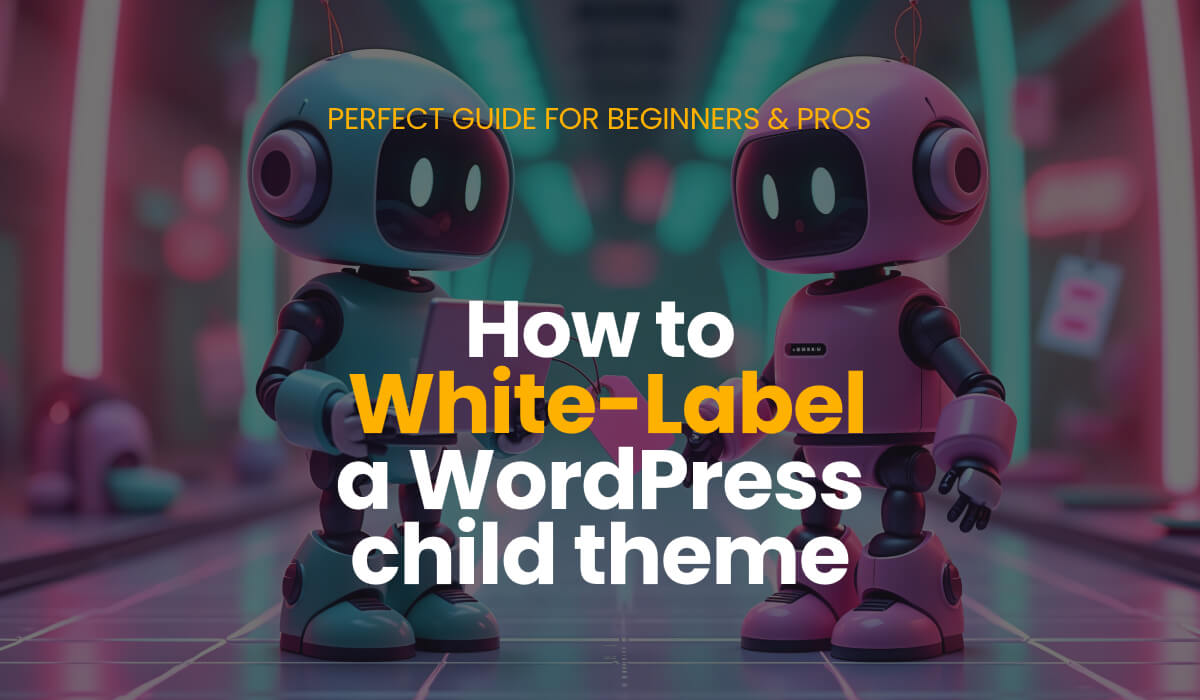 How to White-Label a WordPress Child Theme