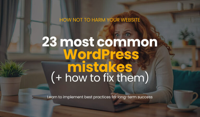 Read more about the article 23 Most Common WordPress Mistakes (and How to Fix Them)