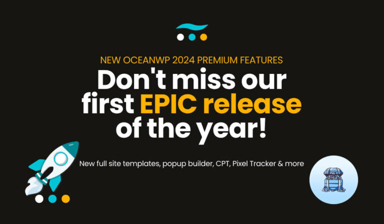 Read more about the article Start a 2024 Content Creation Revolution: New OceanWP WordPress Features
