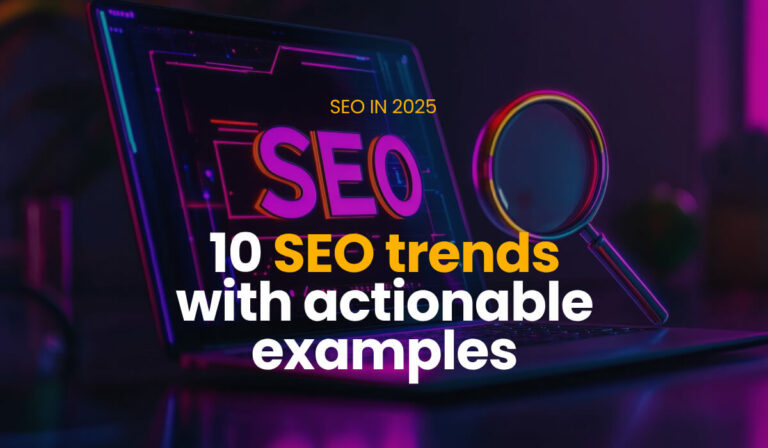 Read more about the article SEO in 2025: 10 Biggest Trends with Actionable Examples