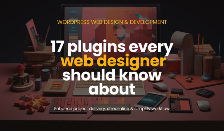 Read more about the article 17 WordPress Plugins Every Web Designer Should Know About